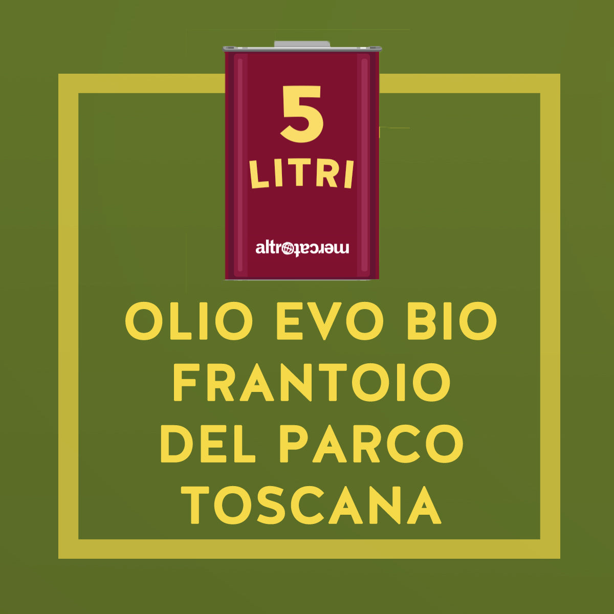 OLIO EXTRA VERGINE D'OLIVA IN LATTA BIO DEL PARCO TOSCANA | COD 1238 | 5lt